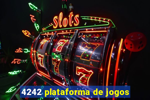 4242 plataforma de jogos